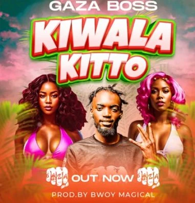 Kiwaala Kitto - Gaza Boss